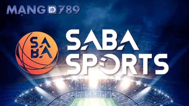 Saba Sports – Top 1 nhà cái cá cược thể thao hàng đầu Việt Nam